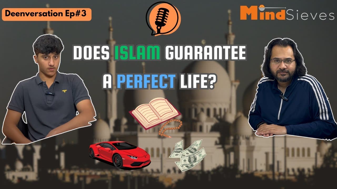 Does Islam Guarantee a Perfect Life? | Deenversation Podcast Ep#3