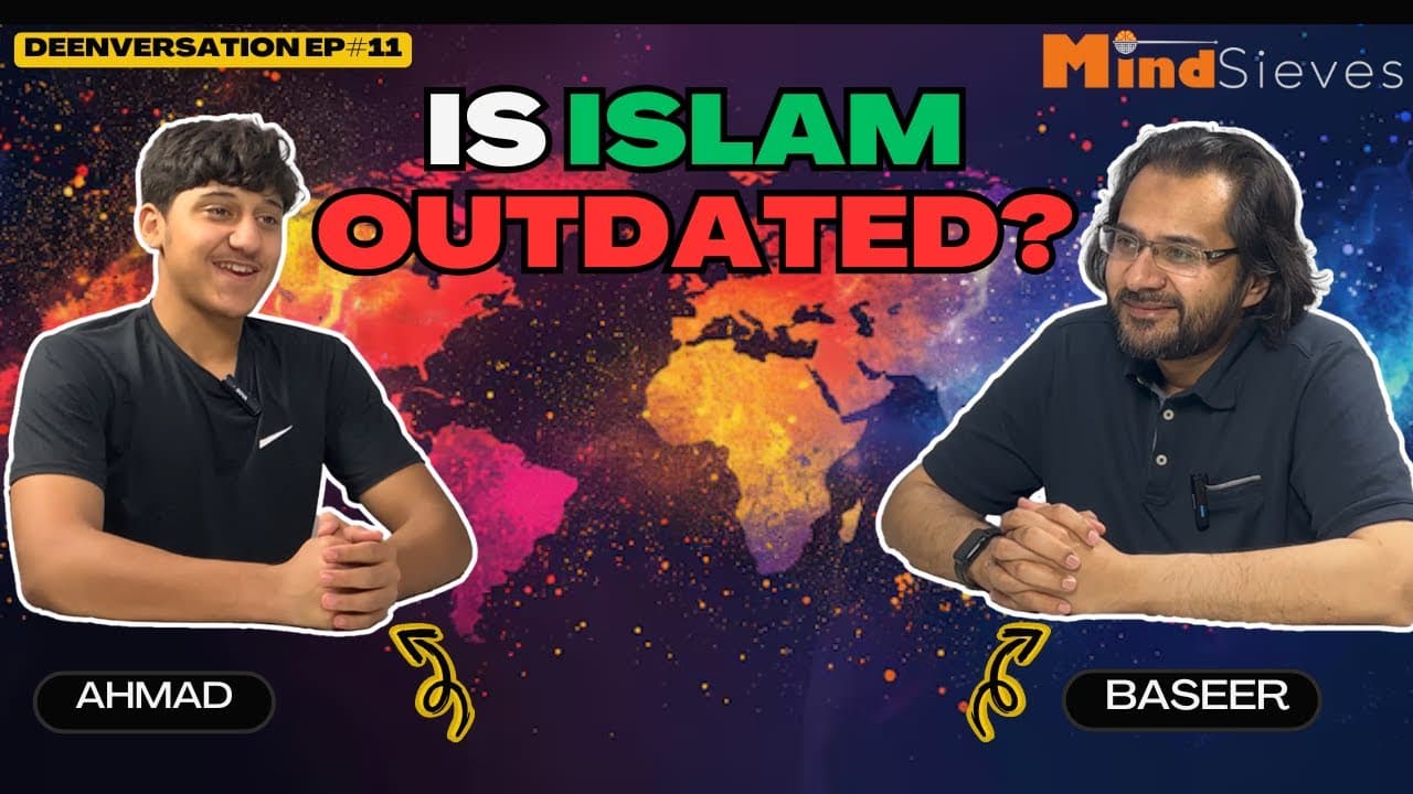 Is Islam Outdated? | Deenversation Ep#11